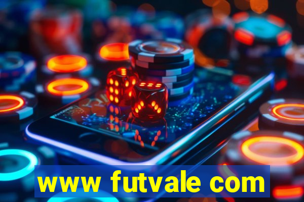 www futvale com